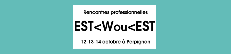 Les rencontres professionnelles ESTWouEST