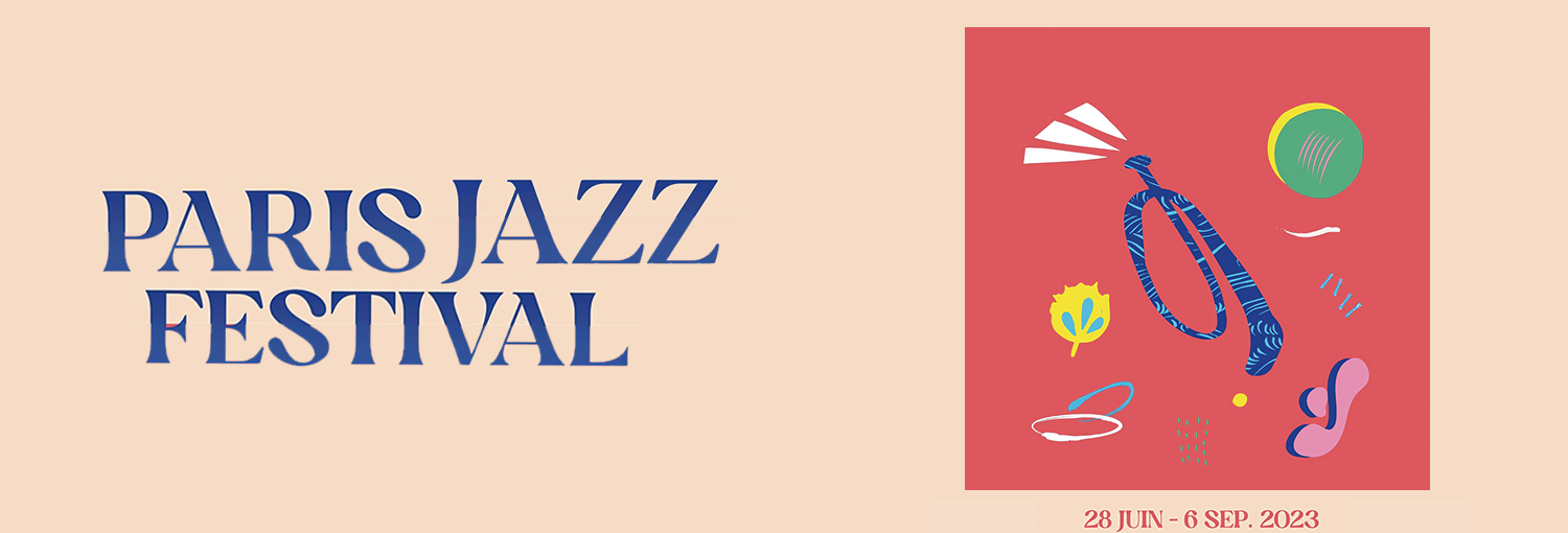 Paris Jazz Festival – 28 juin au 6 septembre