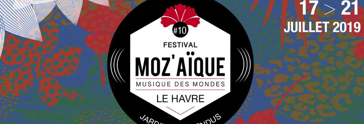 Festival MoZ&rsquo;aïque 2019
