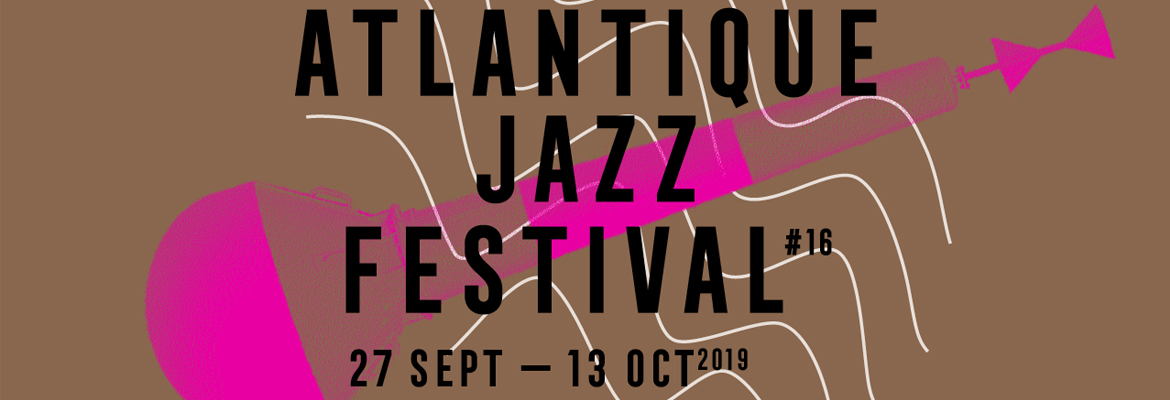 Atlantique Jazz Festival 2019