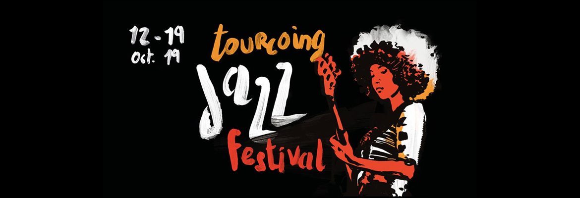 Tourcoing Jazz Festival 2019