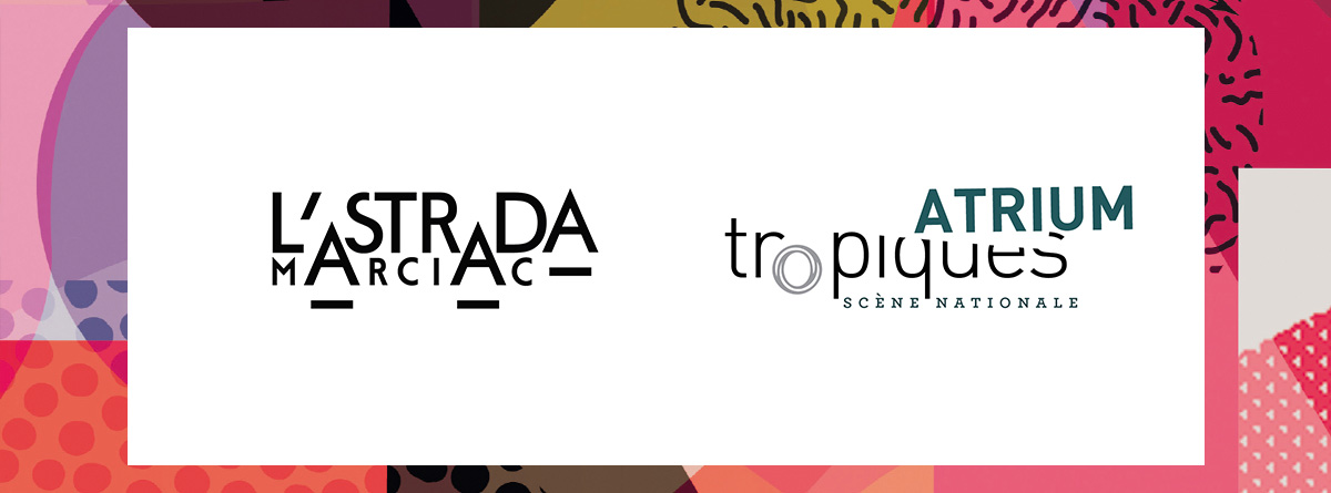 Nouveaux adhérents : L&rsquo;Astrada Marciac & Tropiques Atrium