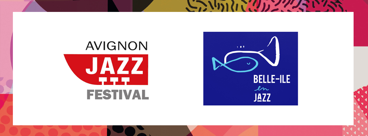 Nouveaux adhérents : Avignon Jazz Festival / Belle-île en Jazz