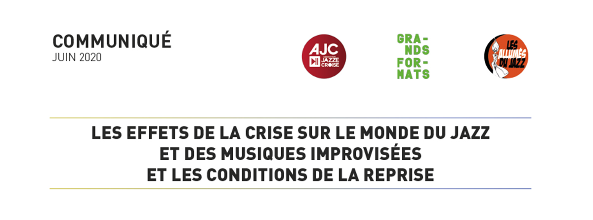 COMMUNIQUÉ – Les effets de la crise sur le monde du jazz et des musiques improvisées