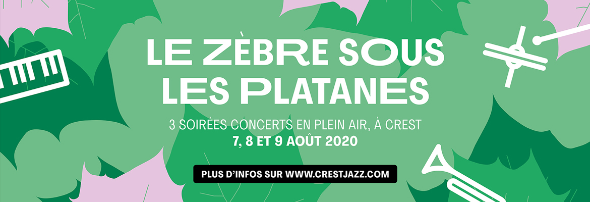Crest Jazz – Le Zèbre sous les platanes