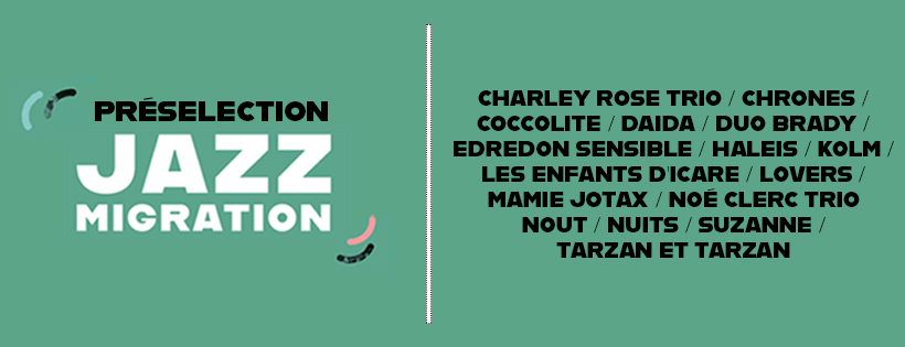 Découvrez les finalistes Jazz Migration #7