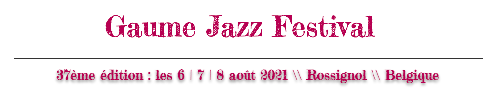 Gaume Jazz Festival : 6 – 8 août