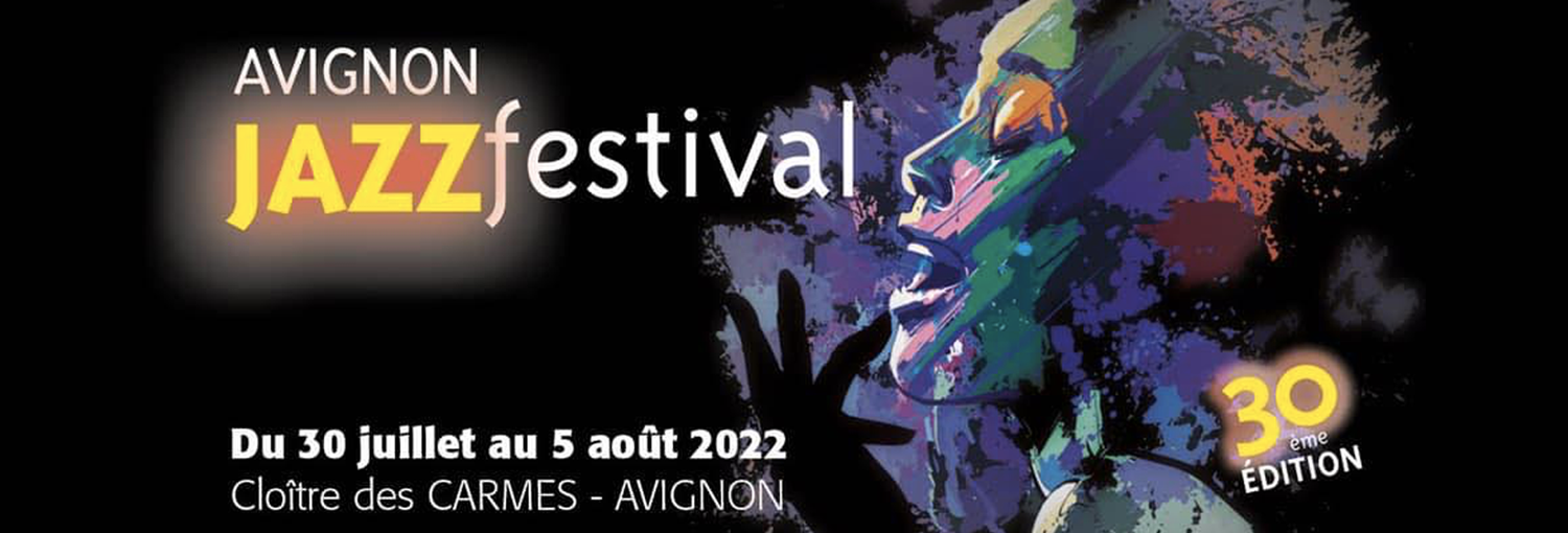 Avignon Jazz Festival du 30 juillet au 5 août