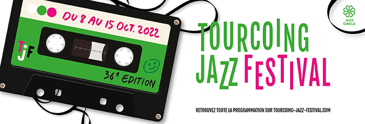 Tourcoing Jazz Festival du 8 au 15 octobre
