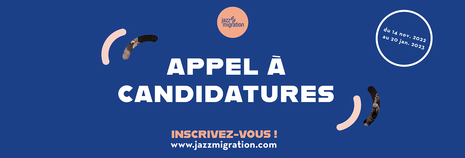 L&rsquo;appel à candidatures Jazz Migration #9 est ouvert !