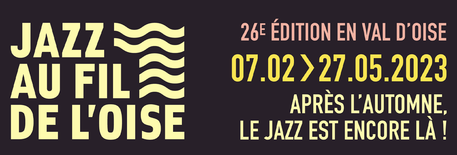 Jazz au fil de l&rsquo;Oise du 2 février au 27 mai