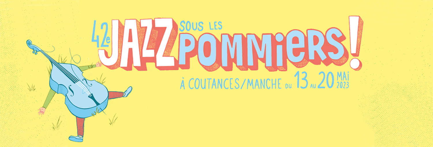 Jazz sous les Pommiers 42e édition –  Du 13 au 20 mai