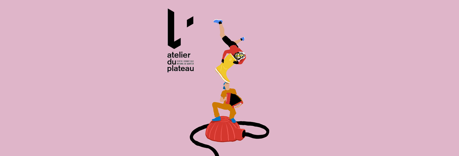 L&rsquo;Atelier du plateau fait son cirque – 12 au 29 octobre