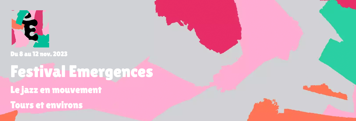 Émergences – 8 au 12 novembre