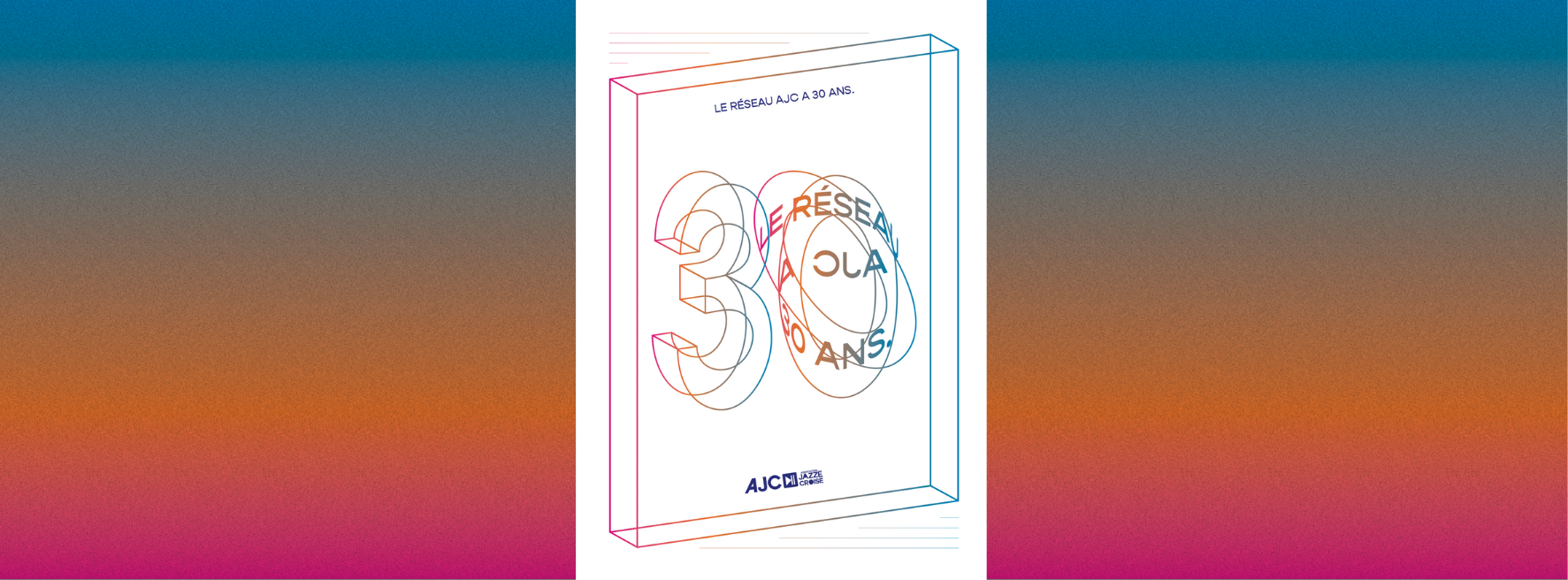 Le réseau AJC a 30 ans