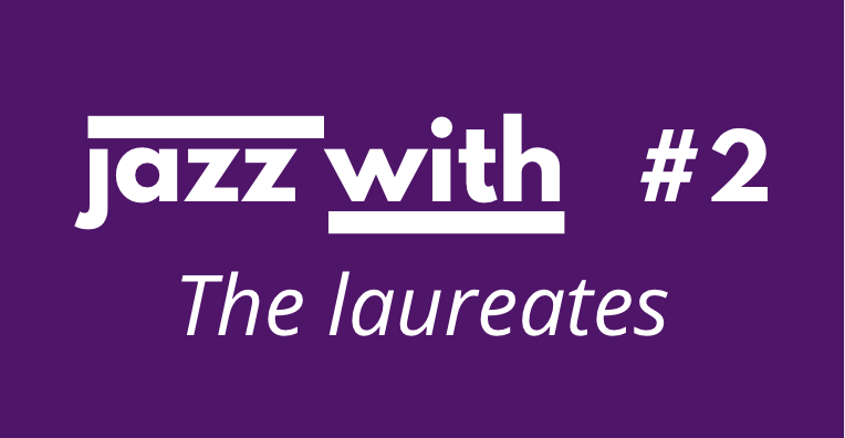 Jazz With #2 – The laureates
