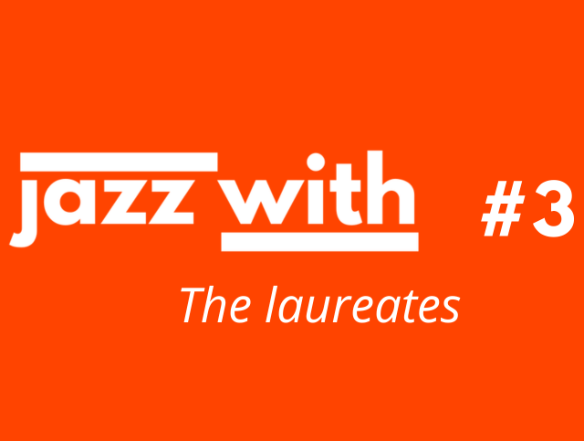 Jazz With #3 – The laureates